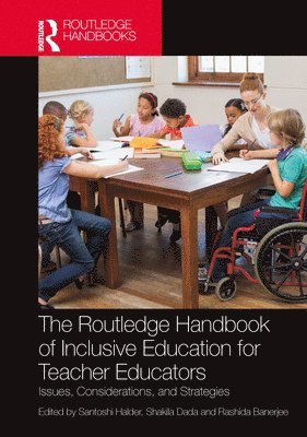The Routledge Handbook of Inclusive Education for Teacher Educators 1