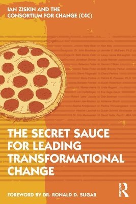 bokomslag The Secret Sauce for Leading Transformational Change