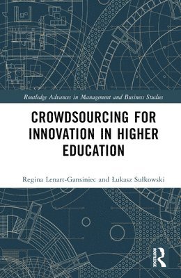 Regina Lenart-Gansiniec, Łukasz Sułkowski, Poland) Lenart-Gansiniec, Regina (Jagiellonian University, Krakow, Lukasz Sulkowski, ¿Ukasz Su¿kowski - Crowdsourcing for Innovation in Higher Education, Inbunden
