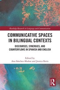 bokomslag Communicative Spaces in Bilingual Contexts