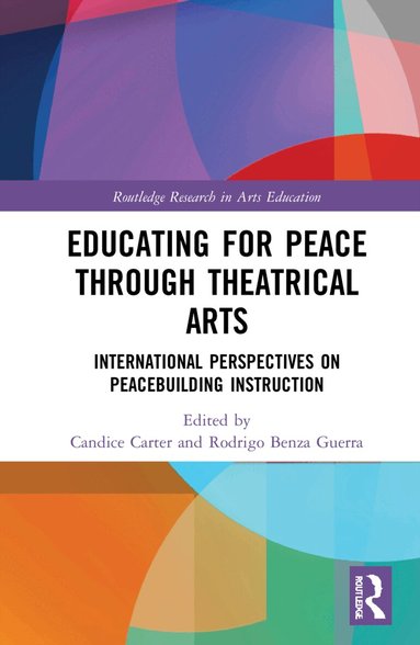 Candice Carter, Rodrigo Benza Guerra - Educating for Peace through Theatrical Arts, Häftad