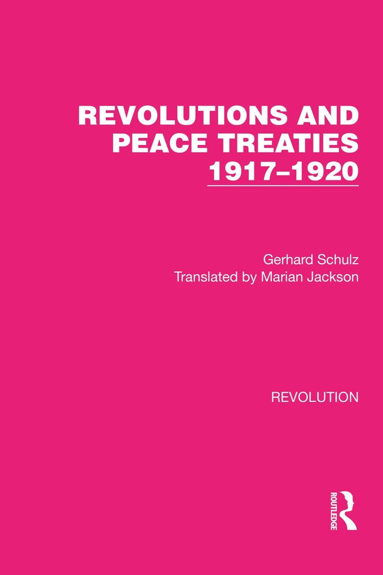 Gerhard Schulz - Revolutions and Peace Treaties 1917–1920, Häftad