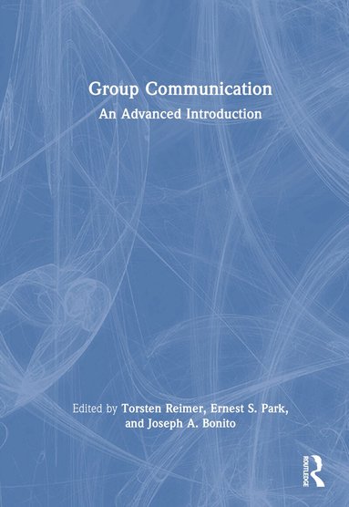 Torsten Reimer, Ernest S. Park, Joseph A. Bonito - Group Communication, Inbunden