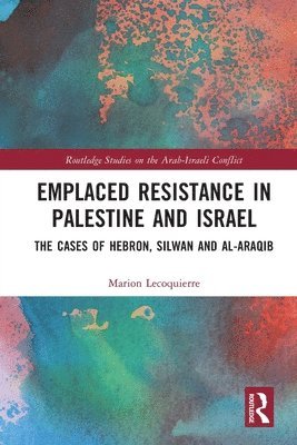 Emplaced Resistance in Palestine and Israel