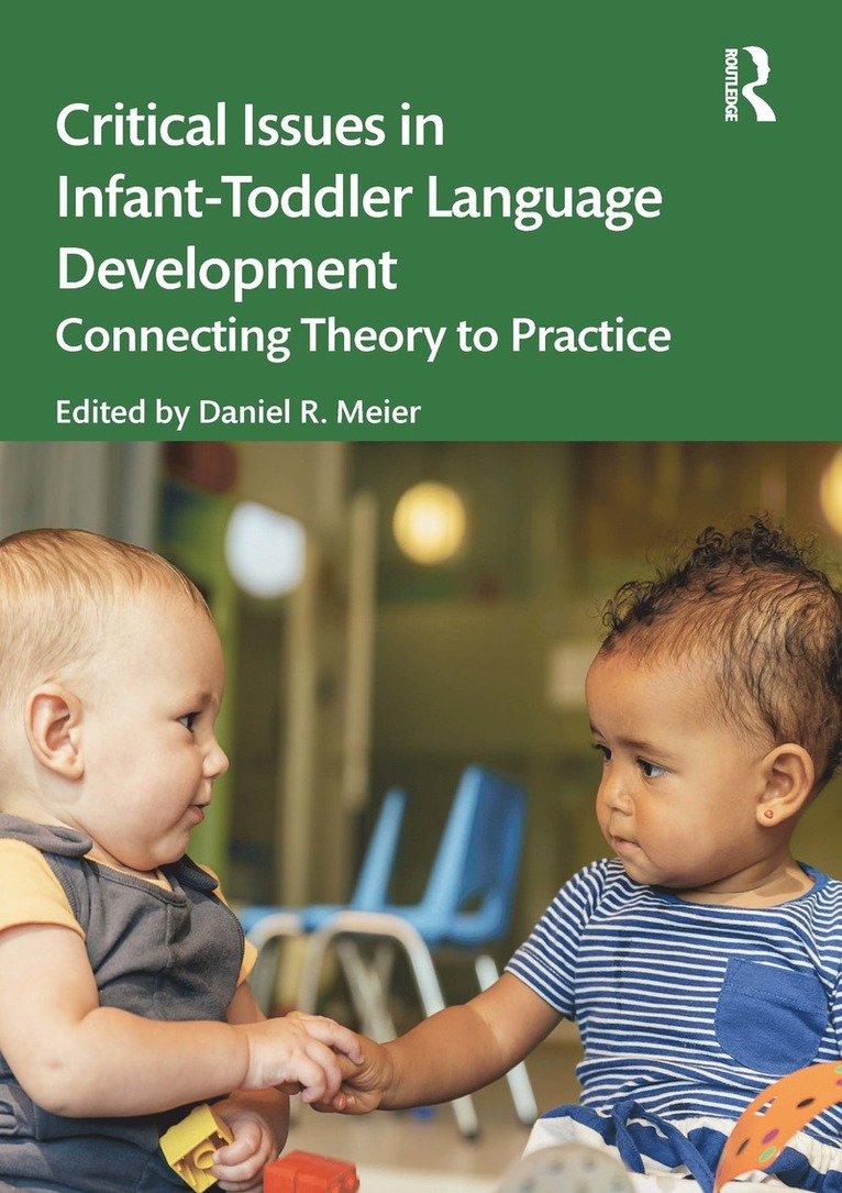 Critical Issues in Infant-Toddler Language Development 1