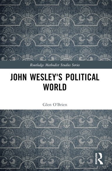 Glen O’Brien - John Wesley's Political World, Häftad