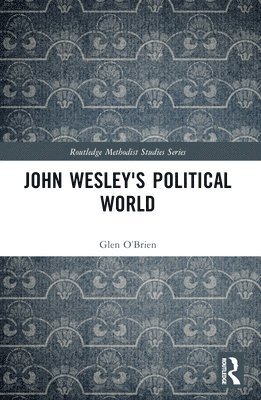 John Wesley's Political World 1