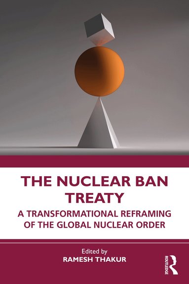 Ramesh Thakur - Nuclear Ban Treaty, Häftad