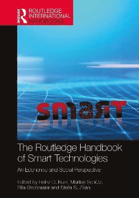 Heinz D. Kurz, Marlies Schütz, Rita Strohmaier, Stella S. Zilian, Marlies Schutz - Routledge Handbook of Smart Technologies, Häftad