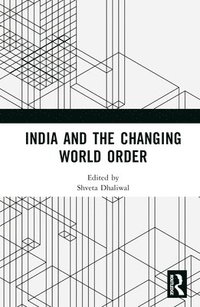 bokomslag India and the Changing World Order
