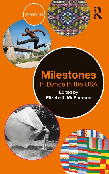 Elizabeth McPherson - Milestones in Dance in the USA, Häftad