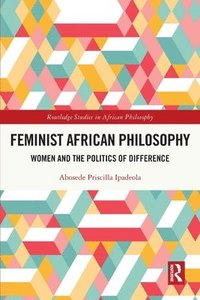 bokomslag Feminist African Philosophy