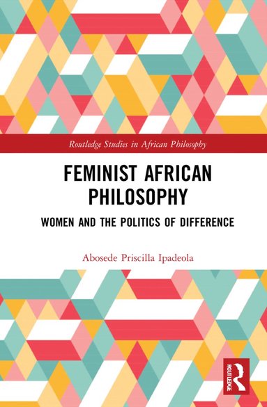 bokomslag Feminist African Philosophy