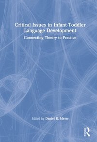 bokomslag Critical Issues in Infant-Toddler Language Development