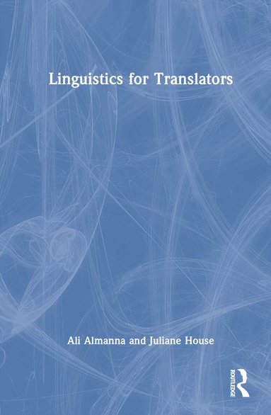 Ali Almanna, Juliane House - Linguistics for Translators, Inbunden