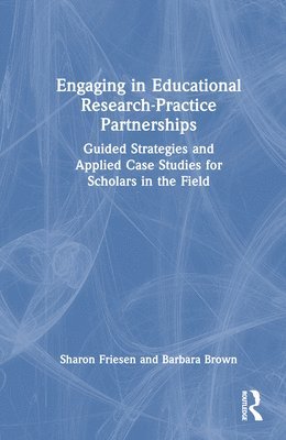 Engaging in Educational Research-Practice Partnerships 1