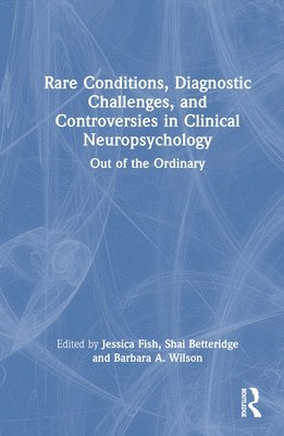 Rare Conditions, Diagnostic Challenges, and Controversies in Clinical Neuropsychology 1