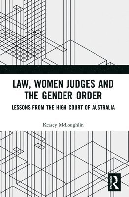 Law, Women Judges and the Gender Order 1