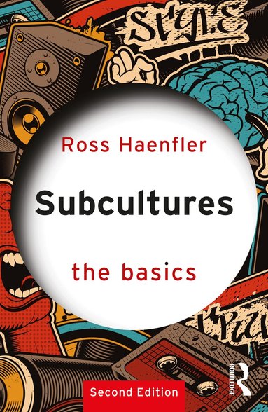 Ross Haenfler - Subcultures: The Basics, Häftad