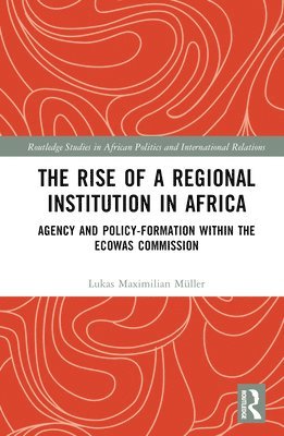 The Rise of a Regional Institution in Africa 1