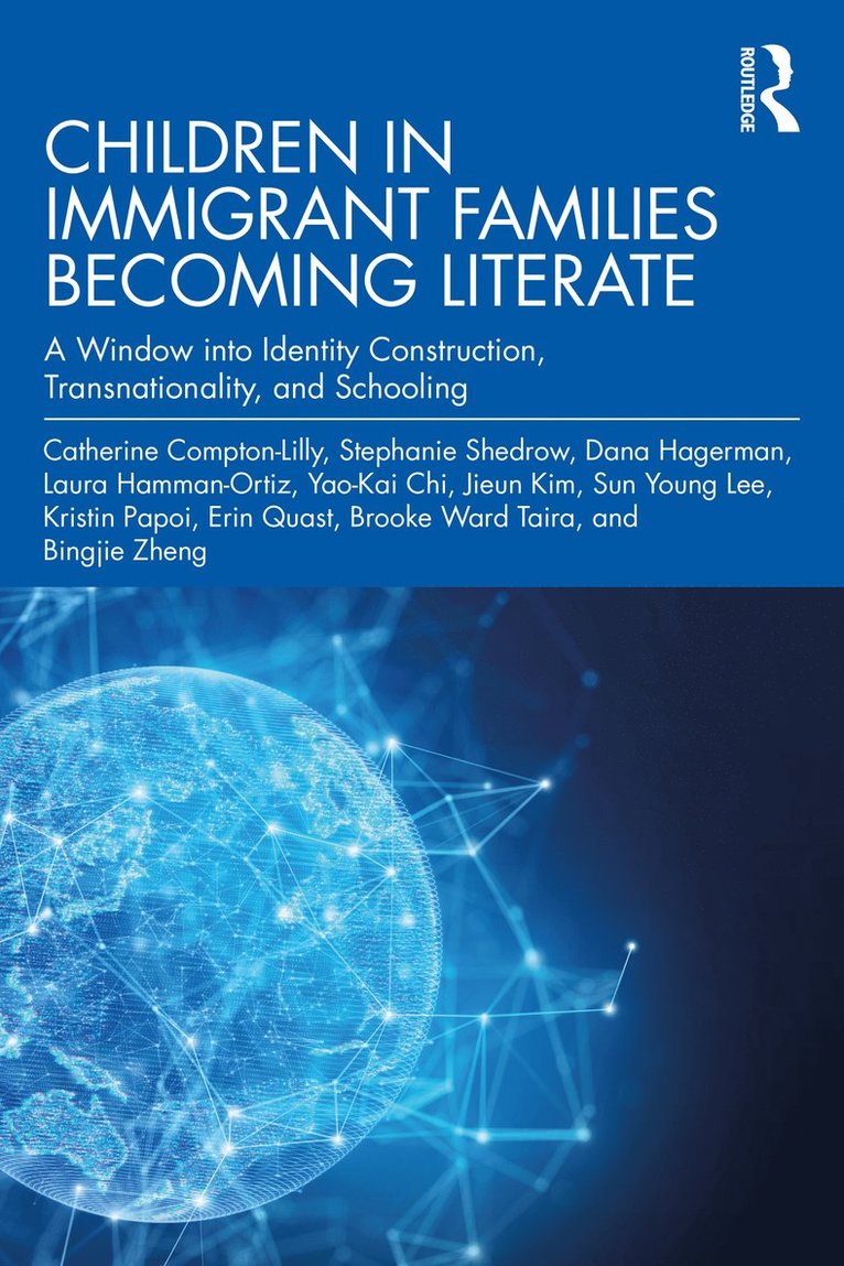 Catherine Compton-Lilly, Stephanie Shedrow, Dana Hagerman, Laura Hamman-Ortiz, Yao-Kai Chi, Jieun Kim, Sun Young Lee, Kristin Papoi, Erin Quast, Brooke Ward Taira, Bingjie Zheng - Children in Immigrant Families Becoming Literate, Häftad