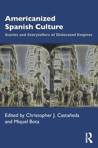 bokomslag Americanized Spanish Culture