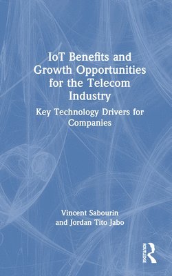 bokomslag IoT Benefits and Growth Opportunities for the Telecom Industry