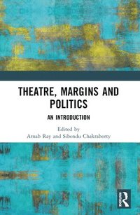 bokomslag Theatre, Margins and Politics