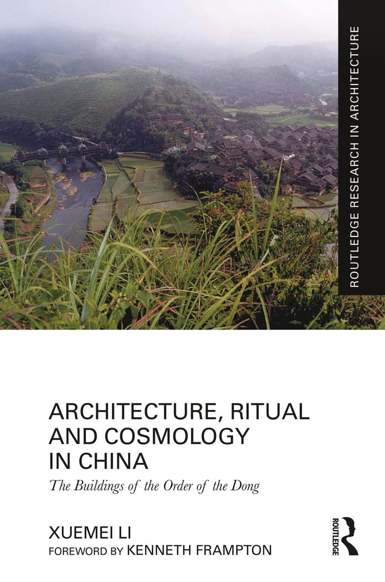 Xuemei Li - Architecture, Ritual and Cosmology in China, Inbunden