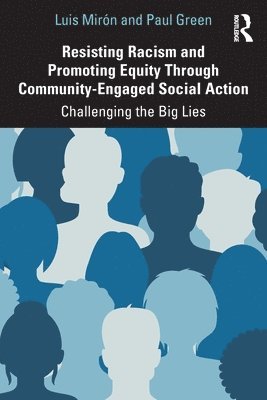 Resisting Racism and Promoting Equity Through Community-Engaged Social Action 1