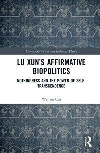bokomslag Lu Xun's Affirmative Biopolitics