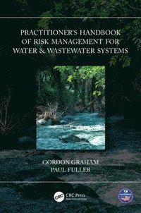 bokomslag Practitioners Handbook of Risk Management for Water & Wastewater Systems