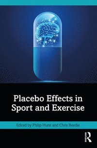 bokomslag Placebo Effects in Sport and Exercise