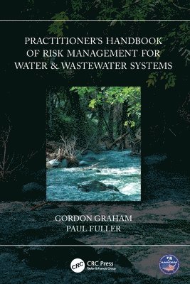 bokomslag Practitioners Handbook of Risk Management for Water & Wastewater Systems