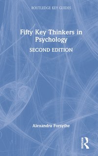 bokomslag Fifty Key Thinkers in Psychology