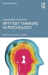 bokomslag Fifty Key Thinkers in Psychology