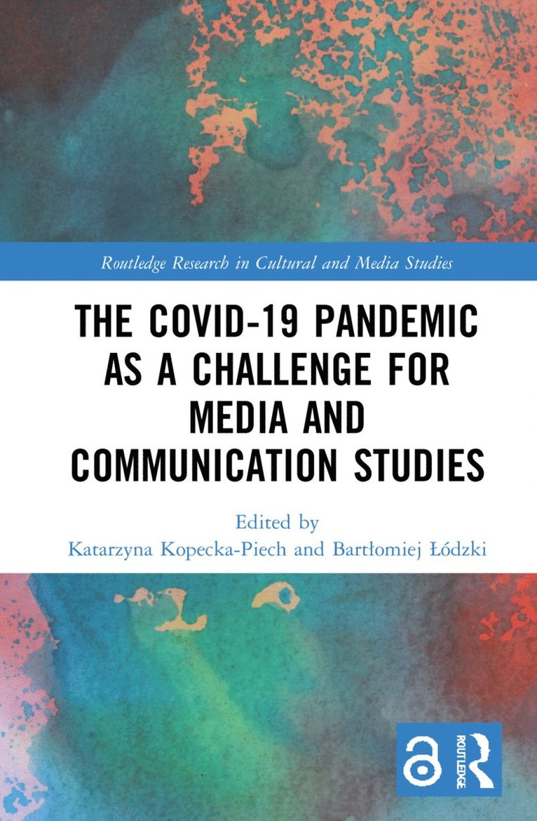 The Covid-19 Pandemic as a Challenge for Media and Communication Studies 1