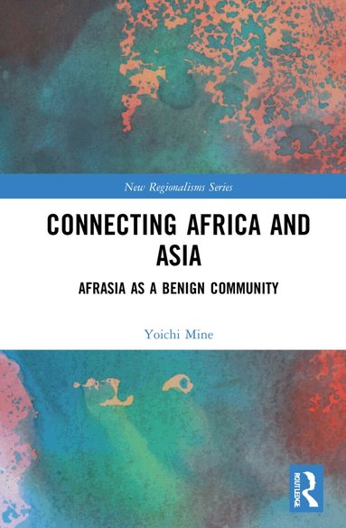 Yoichi Mine - Connecting Africa and Asia, Inbunden
