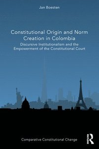 bokomslag Constitutional Origin and Norm Creation in Colombia