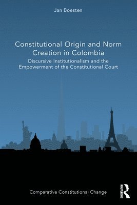 Constitutional Origin and Norm Creation in Colombia 1