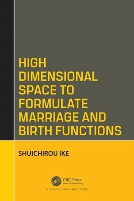 High Dimensional Space to Formulate Marriage and Birth Functions 1