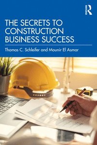 bokomslag The Secrets to Construction Business Success