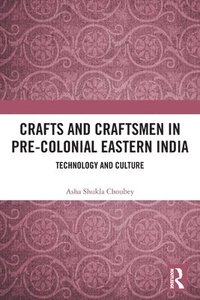 bokomslag Crafts and Craftsmen in Pre-colonial Eastern India