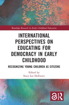 International Perspectives on Educating for Democracy in Early Childhood 1