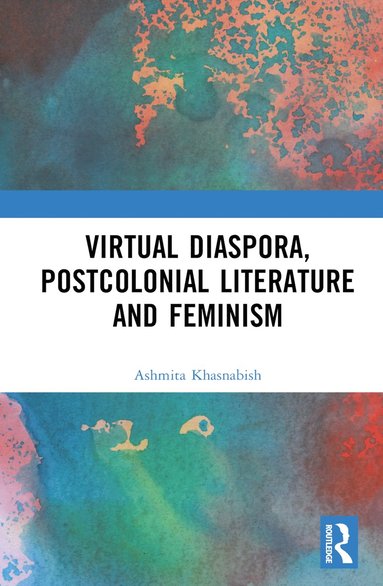 bokomslag Virtual Diaspora, Postcolonial Literature and Feminism