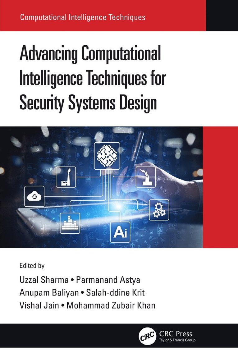 Advancing Computational Intelligence Techniques for Security Systems Design 1