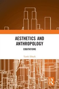 bokomslag Aesthetics and Anthropology