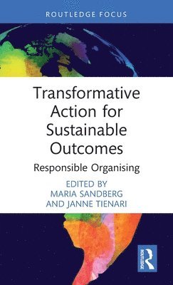 Maria Sandberg, Janne Tienari, Finland) Sandberg, Maria (Hanken School of Economics, Finland) Tienari, Janne (Hanken School of Economics - Transformative Action for Sustainable Outcomes, Inbunden