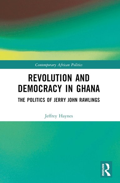 Jeffrey Haynes - Revolution and Democracy in Ghana, Häftad