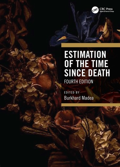 Burkhard Madea - Estimation of the Time Since Death, Inbunden